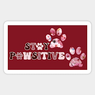 Stay Pawsitive Magnet